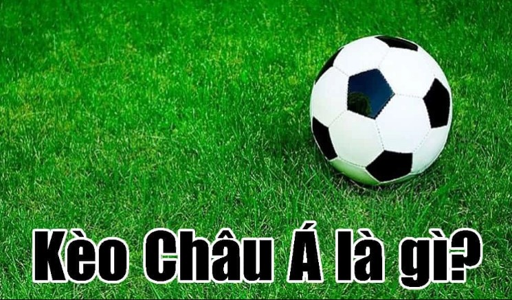 Kèo châu Á là gì?