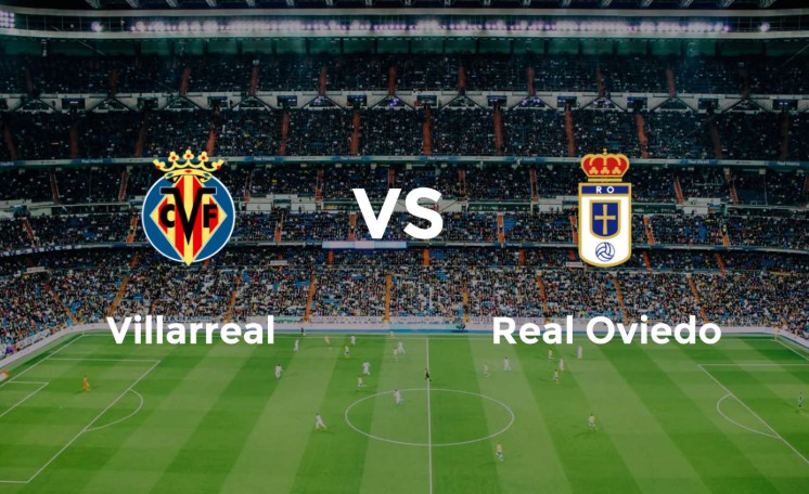 Soi kèo Villarreal vs Real Oviedo 02:30 16/08: Khác biệt đẳng cấp?