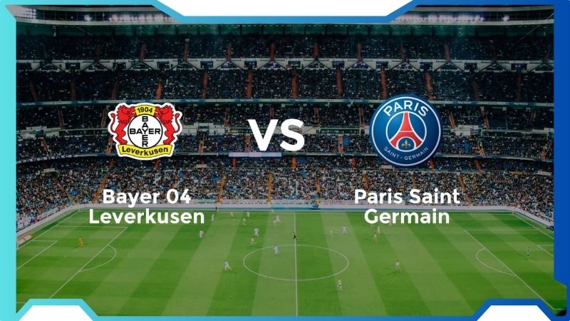 Dự đoán kèo Leverkusen vs PSG 02:00 22/10: Áp lực cho đội bóng Đức 1 Leverkusen vs PSG