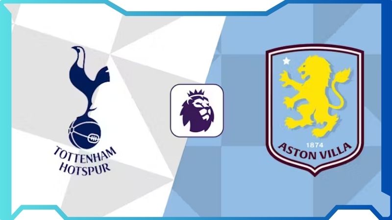 Soi kèo Tottenham vs Aston Villa 20:00 19/10: Gà trống gặp thách thức 1 Tottenham vs Aston Villa