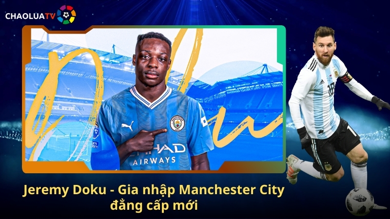 Jeremy Doku - Cánh chim đầy tốc độ của thành Manchester City 2 Jeremy Doku - Gia nhập Manchester City đẳng cấp mới