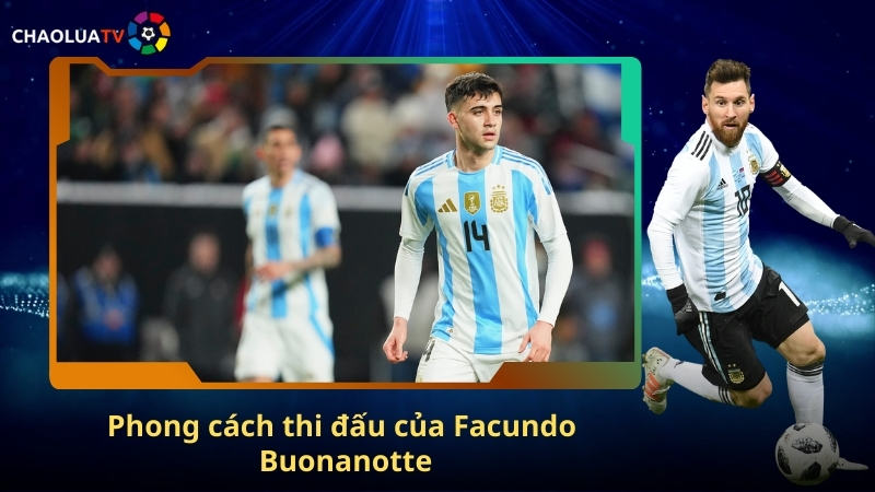 Phong cách thi đấu của Facundo Buonanotte
