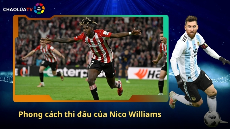 Phong cách thi đấu của Nico Williams 