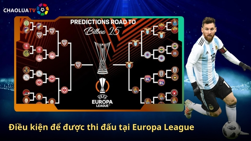 Europa League – Sân chơi hạng hai nhưng luôn tạo nên bất ngờ 2 Dieu kien thi dau tai Europa League