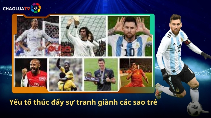 Sao trẻ đang khiến các đại gia châu Âu tranh giành hiện nay là ai? 3 Yeu to thuc day su tranh gianh cac sao tre
